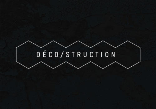 DECO/STRUCTION